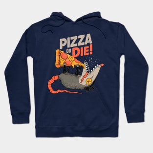pizza or die Hoodie